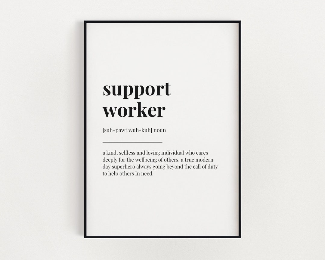 SUPPORT WORKER DEFINITION Print Wall Art Print Definition - Etsy