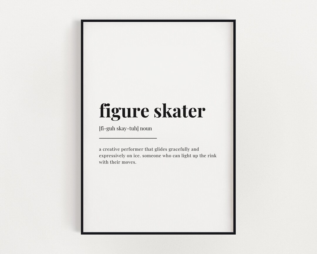 FIGURE SKATER DEFINITION Print, Wall Art Print, Quote Wall Art, Gift