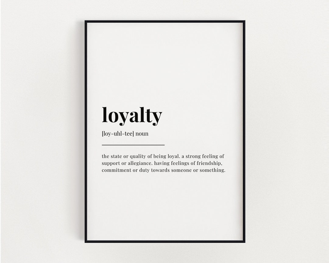 LOYALTY DEFINITION PRINT, Wall Art Print, Quote Wall Art, Definition Print, Home Decoration