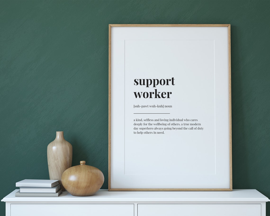 SUPPORT WORKER DEFINITION Print | Printable Wall Art | Gift for Support ...
