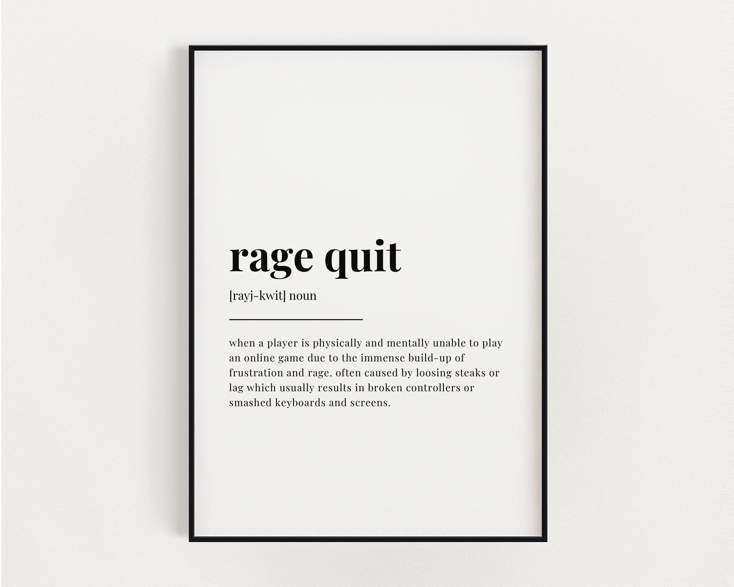 Rage Quitrage Quit Printrage Quit Posterrage Quit 