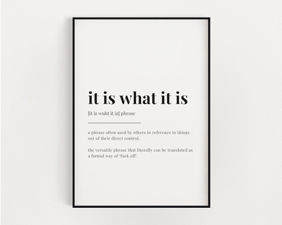 It is What It is Definition Meaning Digital Download Printable Wall Art  Definition Print Home Decor Office Decor 