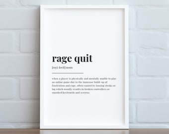 Rage Quit Definition Print Gaming Wall Art Gift Ideas for 