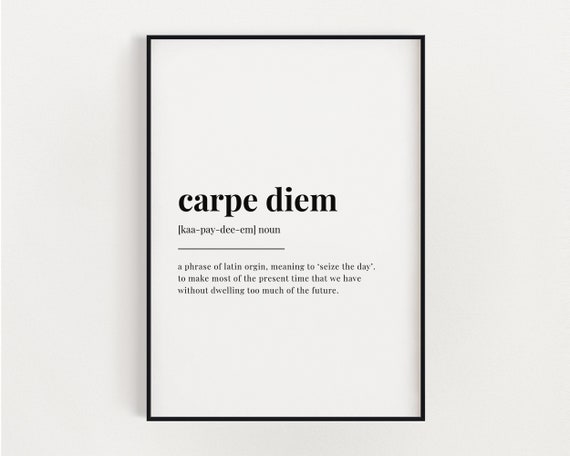 CARPE DIEM DEFINITION Meaning Carpe Diem Printable Wall Art Carpe