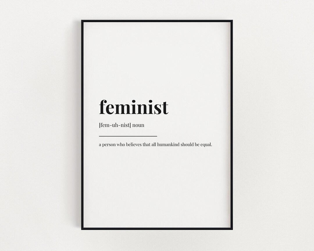 FEMINIST DEFINITION PRINT, Wall Art Print, Quote Wall Art, Wall Decor