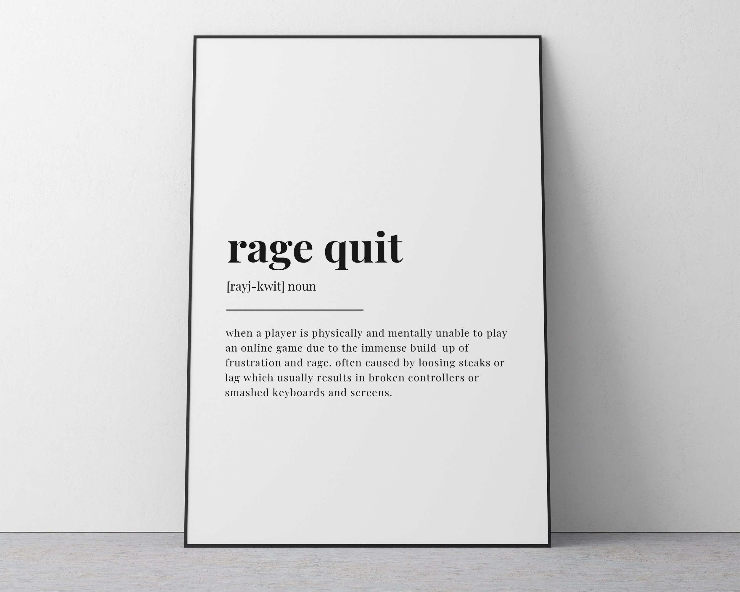 RAGE QUIT DEFINITION Print Wall Art Print Rage Quit Print Etsy