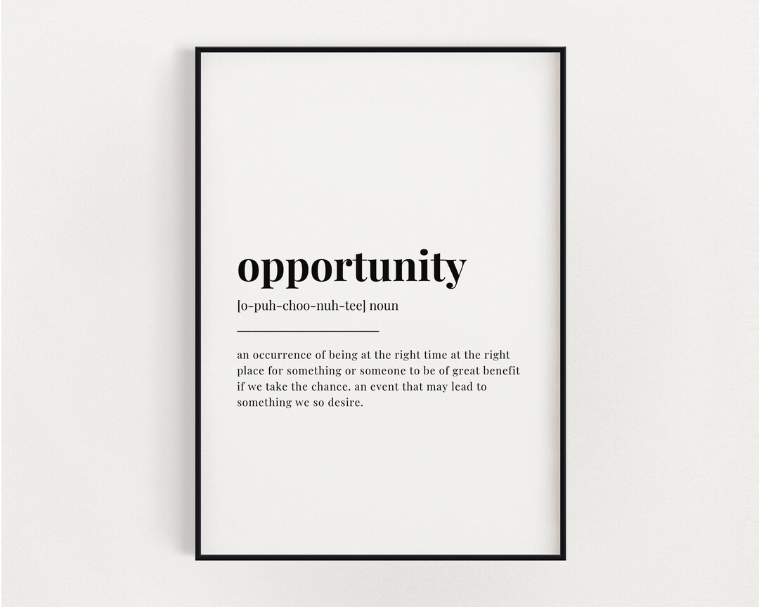 OPPORTUNITY DEFINITION PRINT, Wall Art Prints, Quote Wall Art, Wall