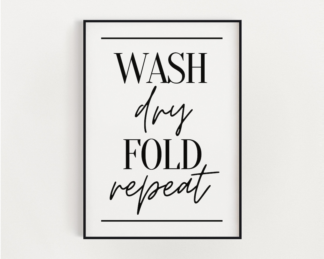 LAUNDRY ROOM PRINT | Wash Dry Fold Repeat, Funny Wall Art Prints ...