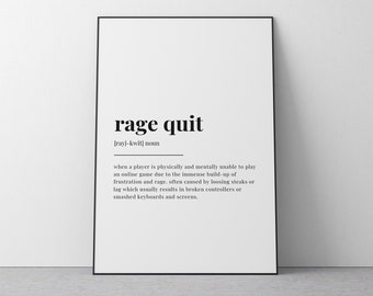 Rage quit - Definition, Meaning & Synonyms