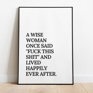 Een wijze vrouw zei ooit: fuck this shit-print | Grappige kunstafdrukken | Sarcastische prints | Zweerprint | Woondecoraties | Wanddecoratie afbeelding 2