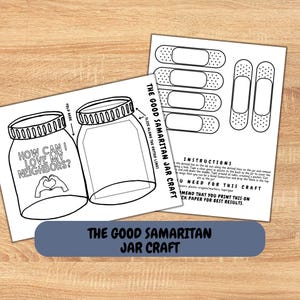 May include: Black and white printable craft sheets featuring jar templates with the text "How Can I Love My Neighbours?" and instructions. Includes band-aid cutouts and the text "The Good Samaritan Jar Craft".