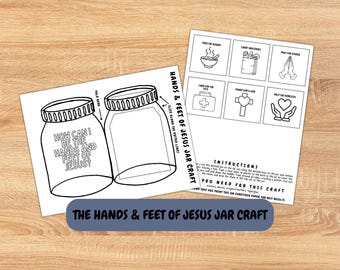 May include: Two white sheets of paper with a jar craft theme. One sheet has two jar outlines and the text "How can I be the hands and feet of Jesus?" The other sheet has six illustrations and instructions.