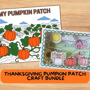 May include: A Thanksgiving pumpkin patch craft bundle. The image shows two craft projects: a coloring page with pumpkins and a scene with a barn, pumpkins, and a sunflower. The text "MY PUMPKIN PATCH" and "THANKSGIVING PUMPKIN PATCH CRAFT BUNDLE" are visible.
