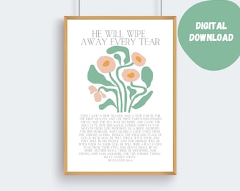 Revelation 21:1-4 He Will Wipe Away Every Tear from their eyes, Printable PDF, Scripture Wall Art poster