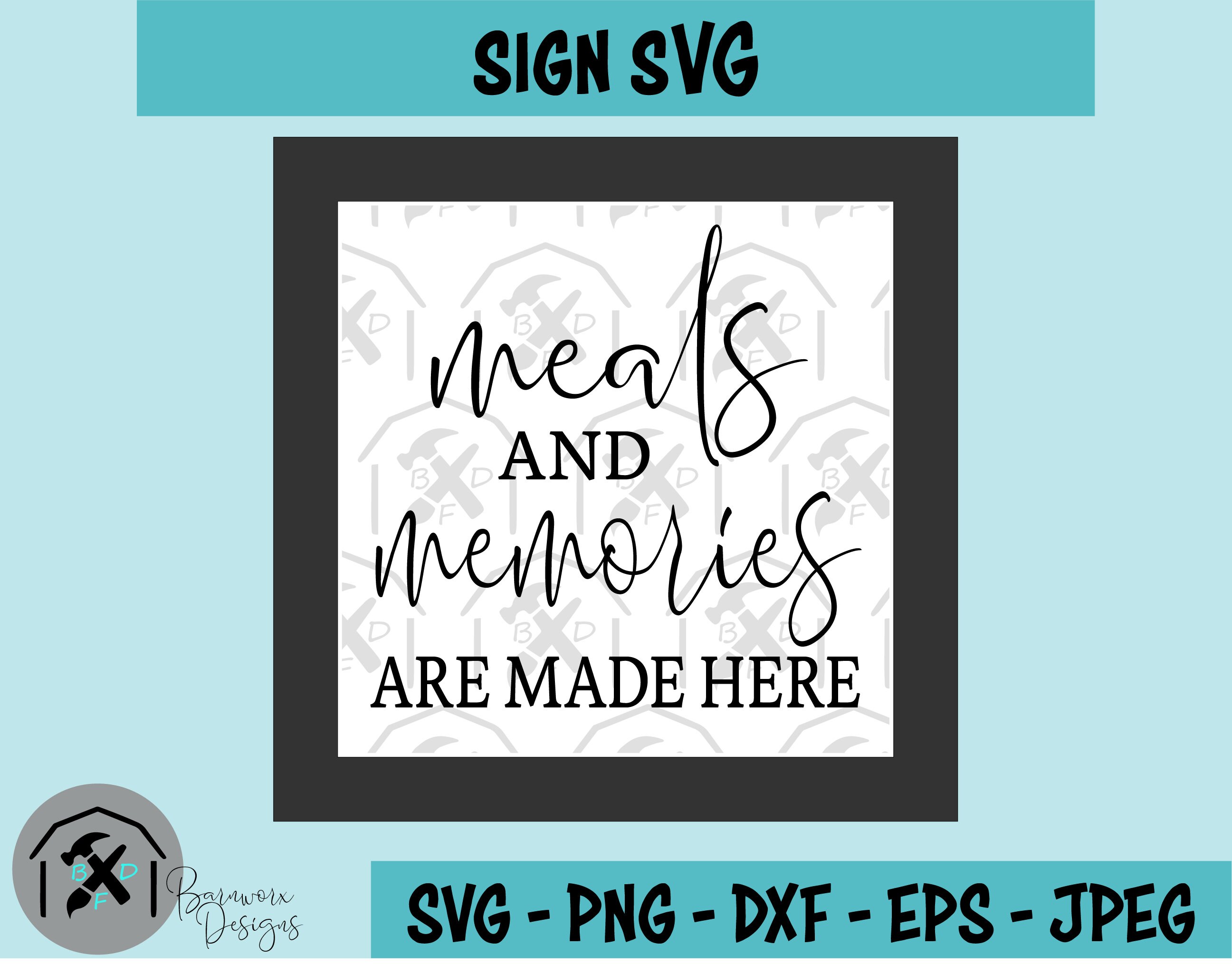 Meals and Memories Are Made Here SVG Meals & Memories Sign Etsy