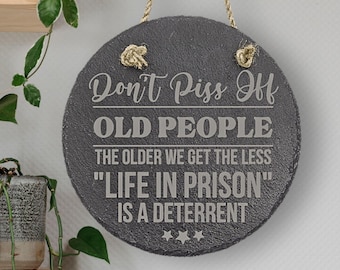 60th birthday gift Don't Piss Off Old People Retirement Sign funny elderly gifts