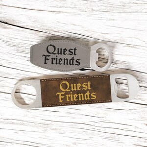 Quest Friends Bottle Opener Gift for DnD Player or RPG Gamer Personalized Fantasy Bar Tool for Game Night or Beer Lover