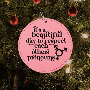 Personalized Respect Pronouns Ornament for trans rights and LGBTQ Ally Support