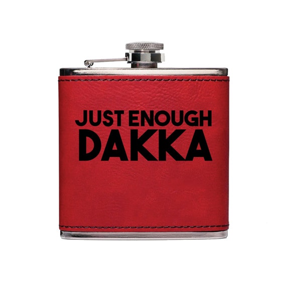 Personalized Flask Just Enough Dakka Warhammer Flask for Warhammer