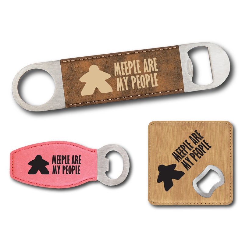 Meeple are My People Bottle Opener for Tabletop Board Gaming image 1