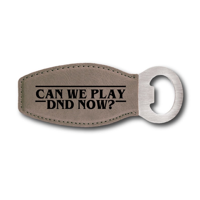 Can We Play DND Bottle Opener for Stranger Things or Dungeons and Dragons Gifts Magnetic