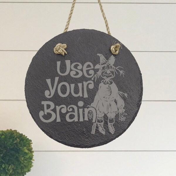 Wizard of Oz Use Your Brain scarecrow hanging wall slate decor | Wizard of Oz Gift for room decor | GriffonCo Gifts