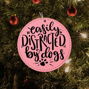 Funny Distracted by Dogs Ornament for Personalized dog lover gifts or dog owner gift