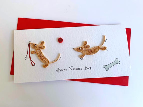 Handmade Father’s Day Card - 3D Quilled Dachshunds / Sausage Dogs - Black & Tan / Brown - Dog Dad Daddy Papa Husband Grandpa / From The Dog