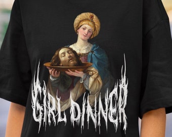 Girl Dinner Tshirt • Salome by Guido Reni • Metal Font Funny Shirt • Feminist Alternative Goth Grunge Aesthetic Punk Tshirt • Art History