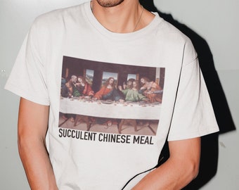 Succulent Chinese Meal Tshirt • Last Supper • Funny Aesthetic Top • Art History Lover Gift • Grunge Alt Street style Baggy Oversized Shirt •