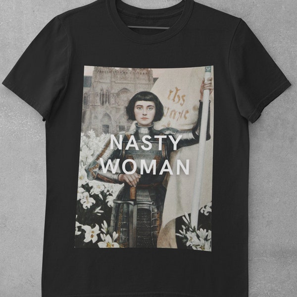 Joan of Ark T-shirt • Nasty Woman • Femenist • Medieval • Vintage Aesthetic • Art History Clothes • Viking Woman Shirt • Unisex