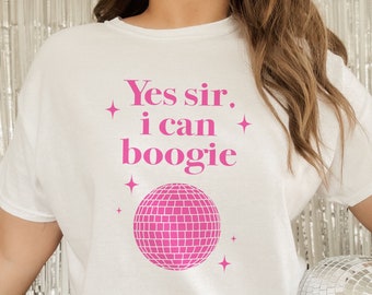 Yes Sir I Can Boogie t-shirt • Minimalist quote tshirt • 70s 80s y2k disco dancing top • Disco ball trendy Party Birthday girl gift •