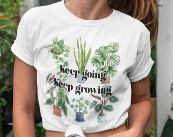 Keep Going Keep Growing shirt • Motivational quote tshirt • Potted Plants • Nature lover • Plant mum dad • Self love Mental health t-shirt