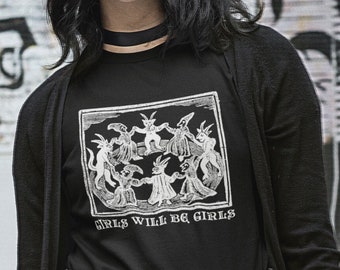 Girls Will Be Girls Shirt • Witches and Devil Top • Medieval Woodcut Shirt • Fairycore Witchy Alt Goth Grunge Aesthetic • Feminist Gift •