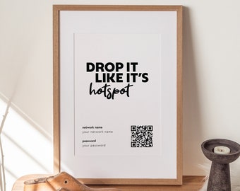 Wifi Password Print (A4, A3, 5x7, digital), Customised QR code Sign Scanner, ‘Drop It Like It's Hotspot’ Quote, Unframed