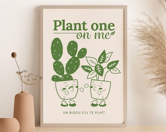 Plant One On Me Print (A4 A3 A2 5x7), 4 Color Options, Bohemian Minimalist Art, Modern Plant Illustration, Humorous Home Decor, Unframed
