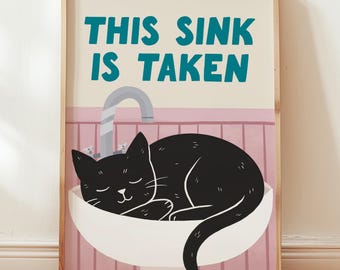This Sink is Taken Cat Poster, Funny Cat Bathroom Wall Art Print, Cute Cat Lover Gift, Bathroom Decor, Pet Lovers Bathroom Sign, Unframed