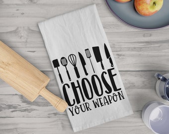 Choose Your Weapon Kitchen Tea Towel