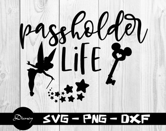 Tinker Bell Passholder Life Svg Mickey And Minnie Svg Disney Png Disney Svg Quotes File Silhouette Cricut Digital Drawing Illustration Dolphinchat Ai
