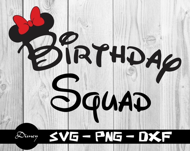Free Free 313 Disney Birthday Squad Svg SVG PNG EPS DXF File