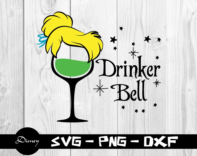 Disney Png Cricut Tinker Bell Svg Disney svg Wine Drinker Bell Mickey and Minnie Svg Quotes File. Silhouette