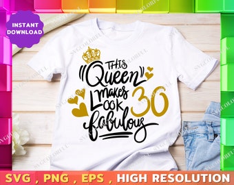 30 cumpleaños Svg / Esta reina hace que 30 se vea fabuloso Svg / 30 cumpleaños Reina Svg / PNG / EPS / Descarga digital / Archivo de corte / Cricut