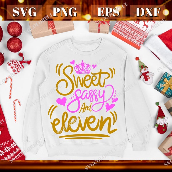 11th Birthday Girls Svg | Sweet Sassy and Eleven Svg | Eleven Years Old Shirt Svg |PNG|EPS|DXF| Digital Download | Cutting file | Cricut