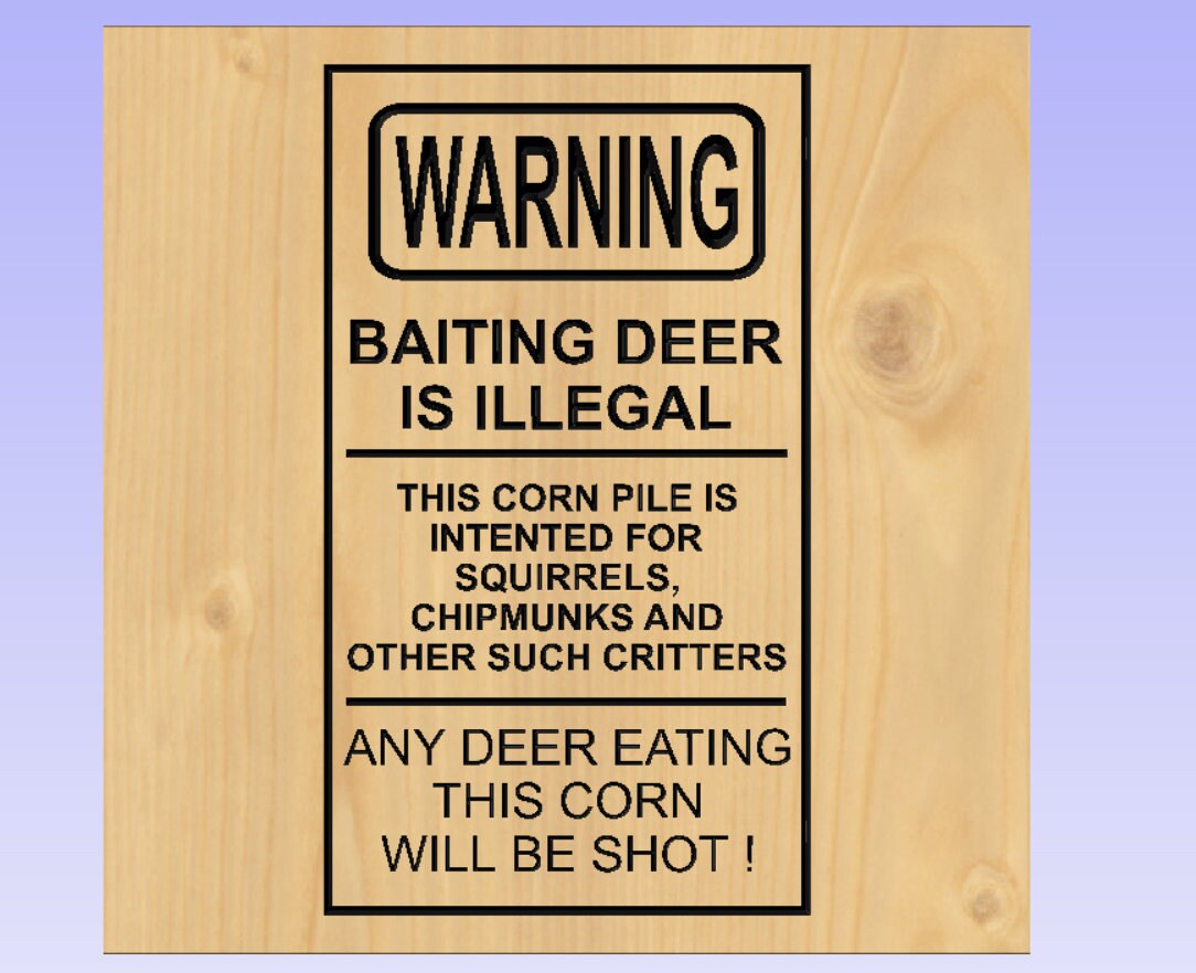 Warning Baiting Deer is Illegal. DXF SVG CRV3D CNC Vector Etsy