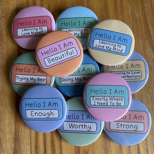 Hello Self Love/ Affirmation Pinback Buttons