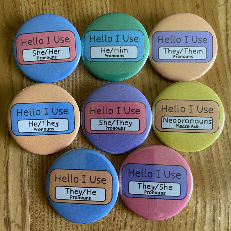 Hello I Use She/He/They/Other Pronouns Pinback Buttons image 1