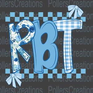 May include: A digital design with the letters "RBT" in light blue. The letter "R" is adorned with a floral pattern of blue roses and green leaves. The letter "T" has a blue and white gingham pattern. The design includes blue bows and a checkered border.