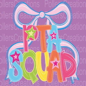 May include: A colorful graphic design on a purple background. The design features the words "PTA SQUAD" in large, multi-colored letters, each with a star accent. A pink bow and the text "Pollers Creations" are also visible.