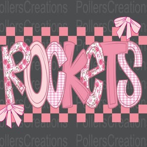 May include: Pink and white graphic design with the word "ROCKETS" in large letters. The letters are decorated with floral and gingham patterns. Pink bows are at the top and bottom of the word. The background is a dark gray color.