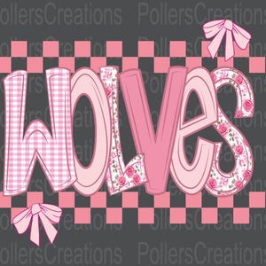 May include: Pink and white graphic design with the word "WOLVES" in large, bubble letters. The letters have different patterns, including gingham and floral prints. Pink bows and a checkered pattern complete the design.